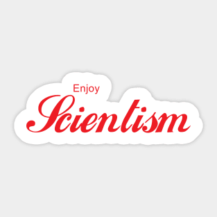 ENJOY SCIENTISM Sticker